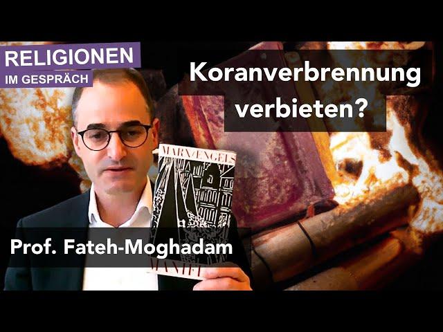 Koranverbrennungen – müssen wir sie verbieten? Zu Gast: Prof. Bijan Fateh-Moghadam