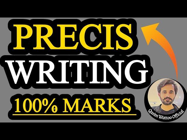 Precis Writing - How to Write a Precis - Qasim Wattoo Official