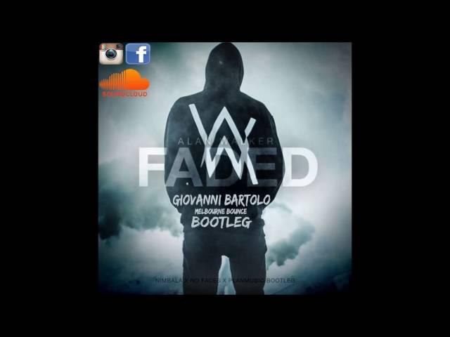 Alan Walker - Faded (Giovanni Bartolo Bootleg) [Melbourne Bounce]