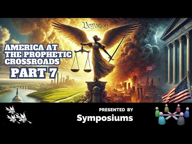 AMERICA AT THE PROPHETIC CROSSROADS part 7