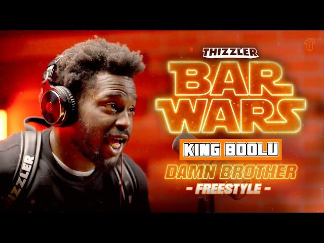 King Boolu - Damn Brother || Bar Wars Freestyle