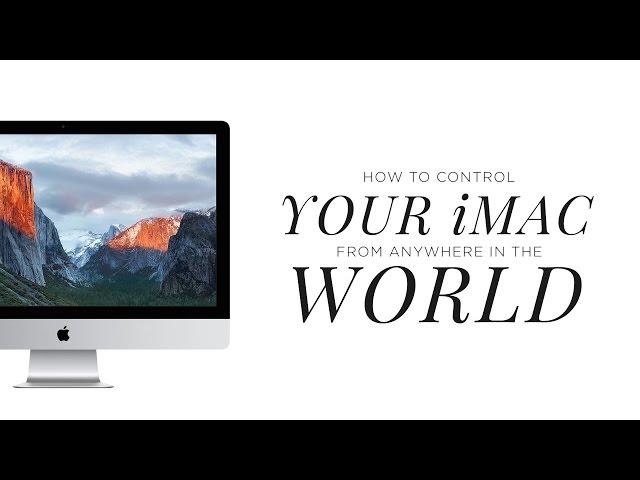 How to Remotely Control Your iMac with Your Macbook from ANY Internet Connection