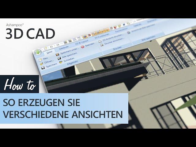 Ashampoo 3D CAD - So erzeugen Sie verschiedene Ansichten