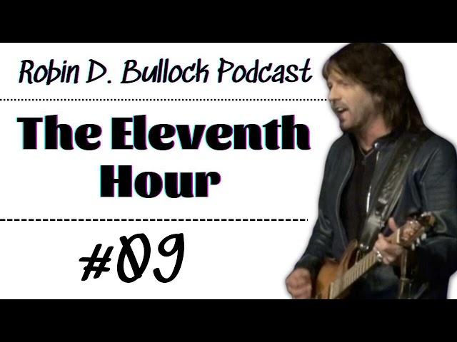 Robin D. Bullock Radio 2022FilenameThe Eleventh Hour #09️#RobinDBullok