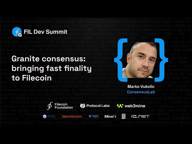 Granite consensus: bringing fast finality to Filecoin - Marko Vukolic