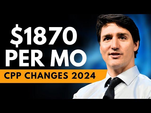 BREAKING: CRA Announces Big CPP Changes For 2024 - New Payment $1870 Per Mo For All CPP Recipients