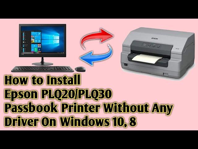 How to Install Epson plq 20 /Plq 30 Passbook on Windows 10 or 8