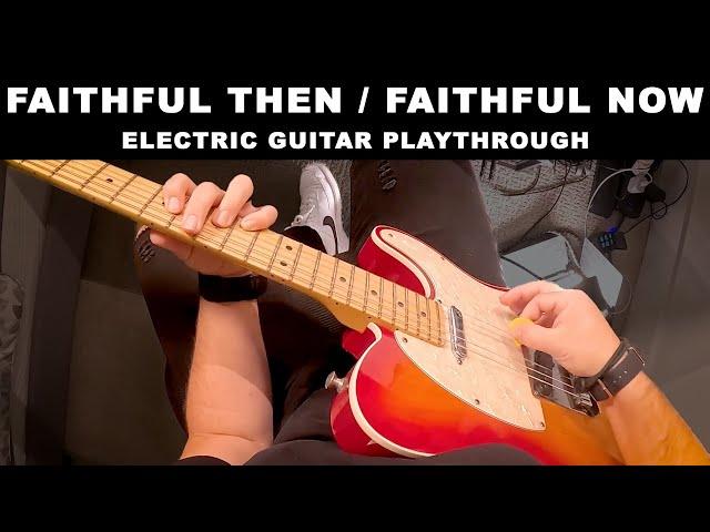 Faithful Then / Faithful Now | Elevation Worship | Lead Electric Guitar Playthrough with Tabs