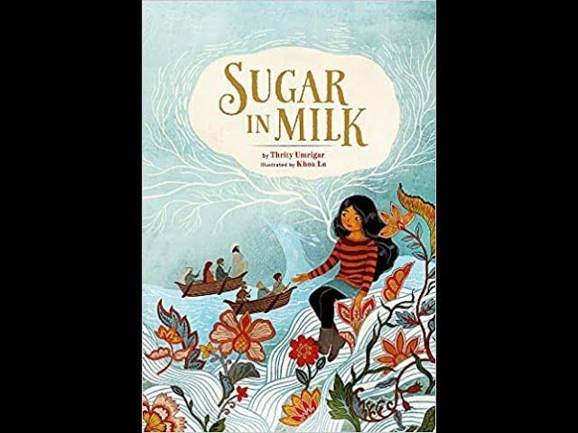 Sugar in Milk by Thrity Umrigar, a story about moving from India to US; a picture book read aloud.