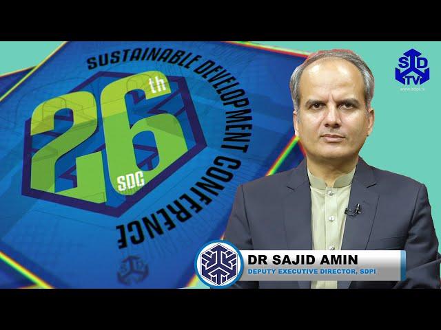 Hope in Times of Despair | 26th Annual Conference of SDPI | Dr Sajid Amin