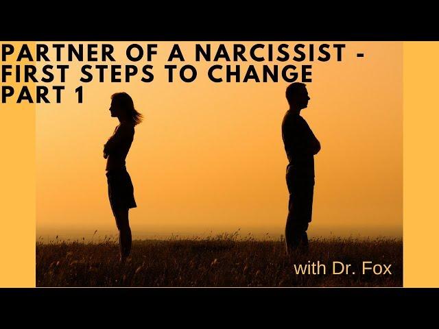 Partner of a Narcissist - First Steps to Change