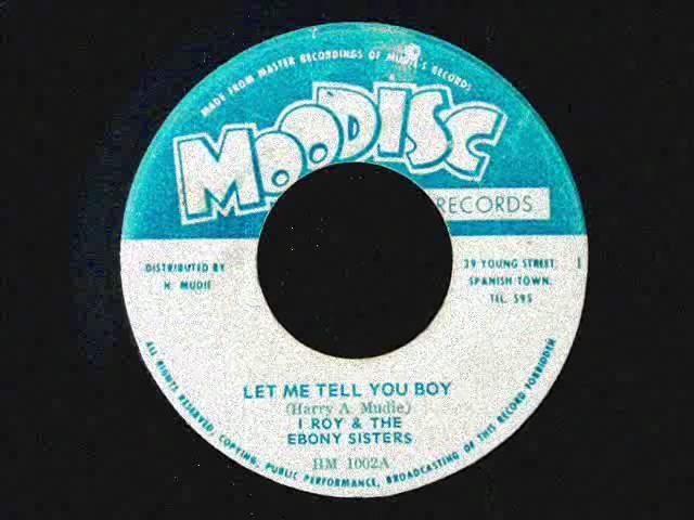 I Roy & The Ebony Sisters - Let me tell you boy