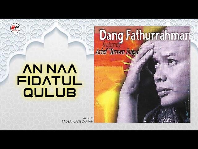 Dang Fathurrahman - An Naa Fidatul Qulub (Official Audio)