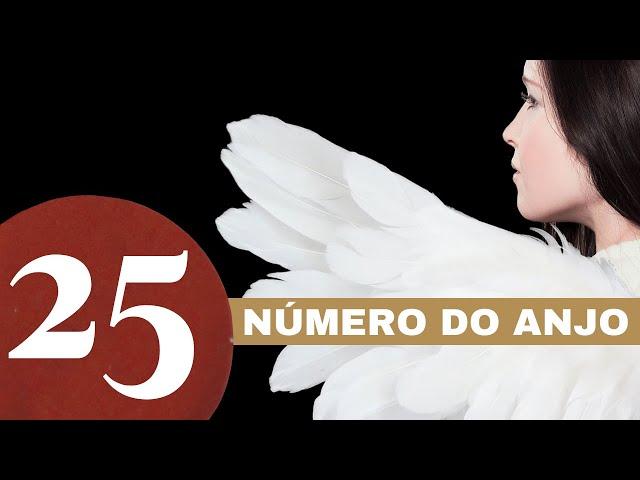 Número do anjo 25  - O que significa ver esse número com frequência? 25 Significando 