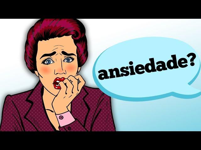 QUAIS SÃO OS SINTOMAS E TIPOS DE TRANSTORNO DE ANSIEDADE?