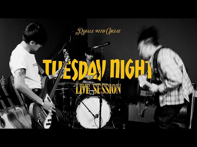 Royale with Cheese - Tuesday Night [Live Session]