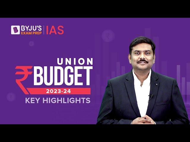 Union Budget 2023-24 | Key Highlights and Full Analysis | UPSC CSE 2023