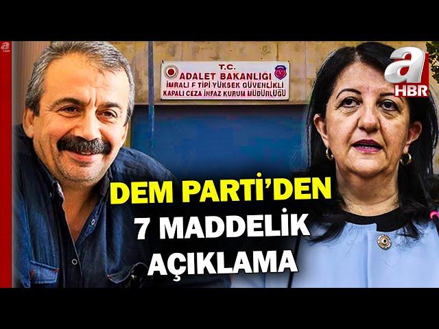 DEM-İmralı Görüşmesi Sonrası 7 Maddelik Açıklaması  | A Haber