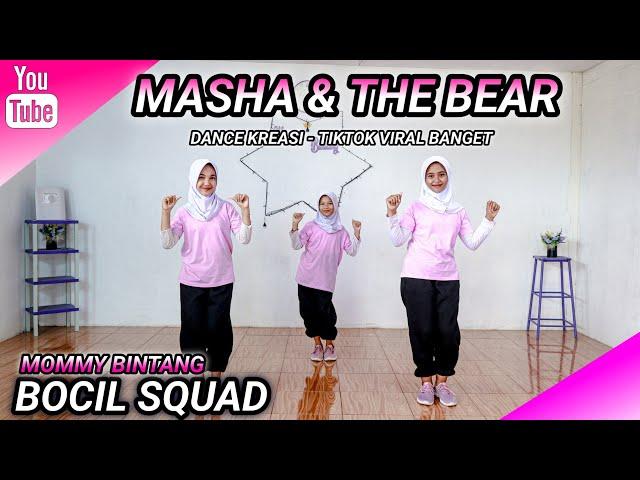 MASHA & THE BEAR | DANCE KREASI - TIKTOK VIRAL BANGET | BOCIL SQUAD | MOMMY BINTANG