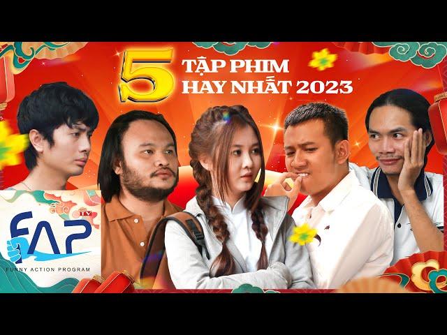 FAPTV Tổng Hợp: 5 Tập Phim Hay Nhất 2023