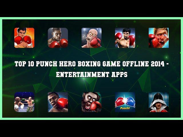 Top 10 Punch Hero Boxing Game Offline 2014 Android Apps