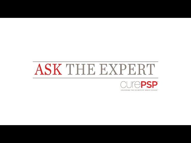 Ask the Expert Gait and Balance Abnormalities with PSP