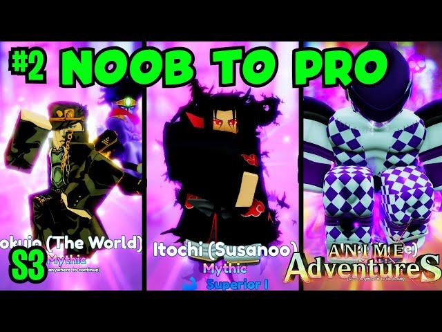 EP. #2 Noob To Pro S3 | Another Meta In Anime Adventures