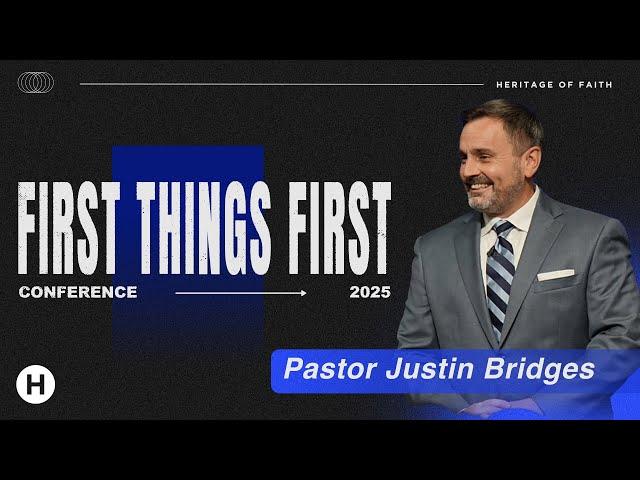 First Things First Conference Night 3 || Pastor Justin Bridges || 01.28.24