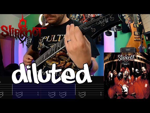 Slipknot - Diluted |Guitar Cover| |Tab|