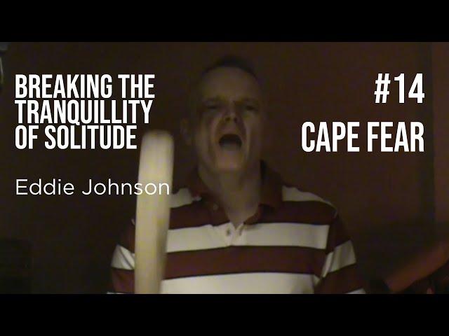 Breaking The Tranquillity Of Solitude - Vlog 14 - Cape Fear