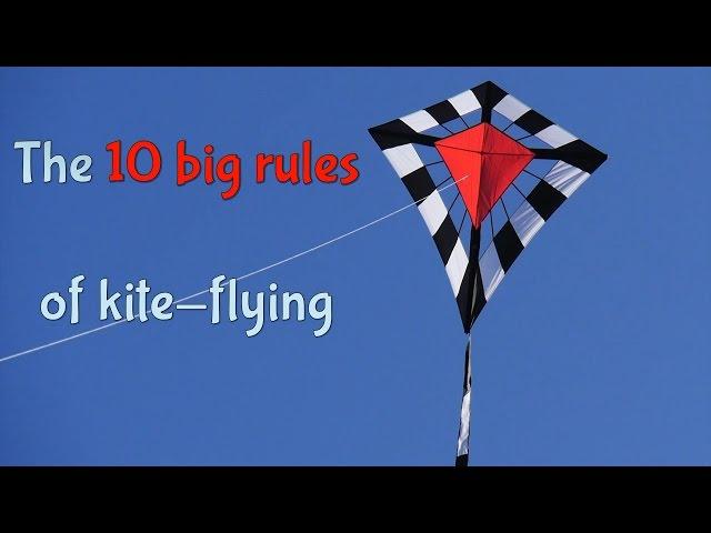 Ten big rules of kite-flying