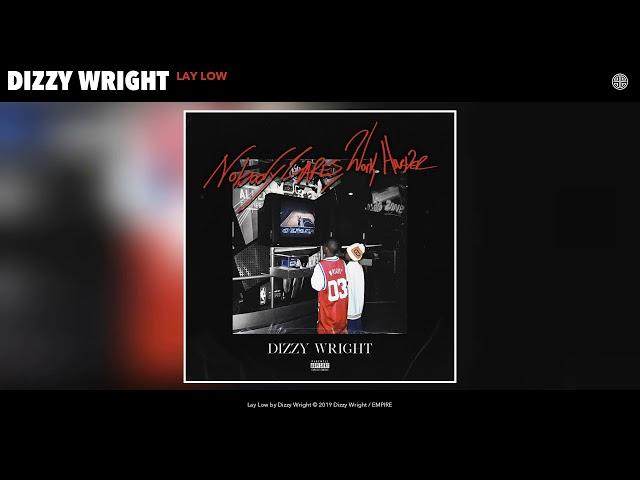 Dizzy Wright - Lay Low (Official Audio)