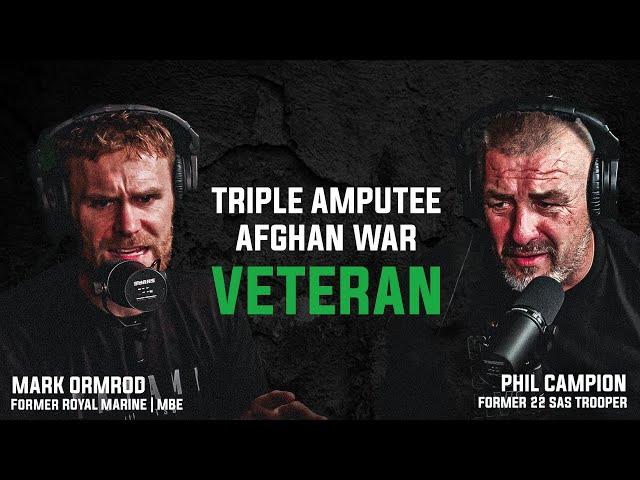 I'M A TRIPLE AMPUTEE AFGHAN WAR VETERAN | Royal Marine Mark Ormrod