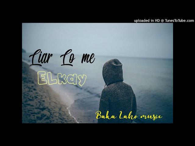ELKAY - Liar Lo me