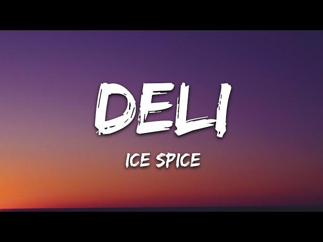 Ice Spice - Deli (Lyrics)