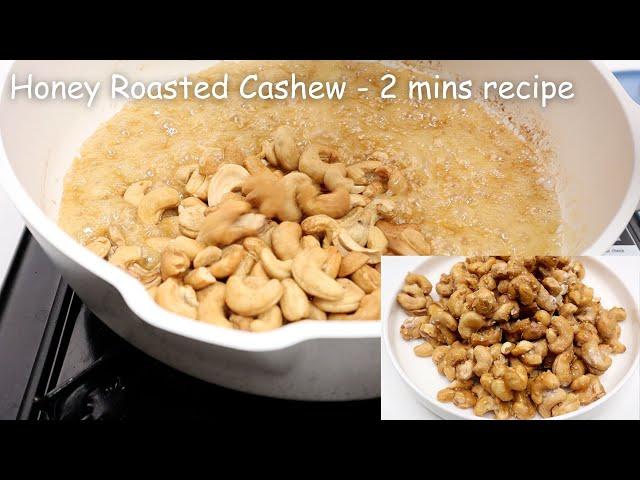 Pour Cashew into Honey - A 2 mins Crispy Cashew  Recipe  将腰果倒入蜂蜜 出来一盘坚果脆