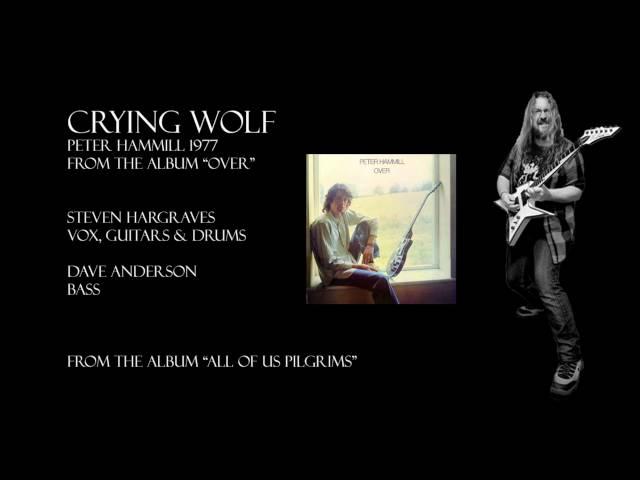 Crying Wolf - Peter Hammill (Cover version by Steven Hargraves)