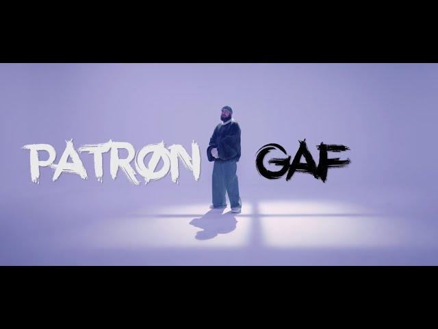 PATRON - GAF (Official Video)