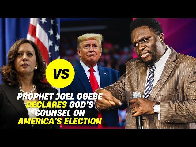 Prophet Joel Ogebe Declares God’s Counsel On America’s  Election || “The Two Evils”