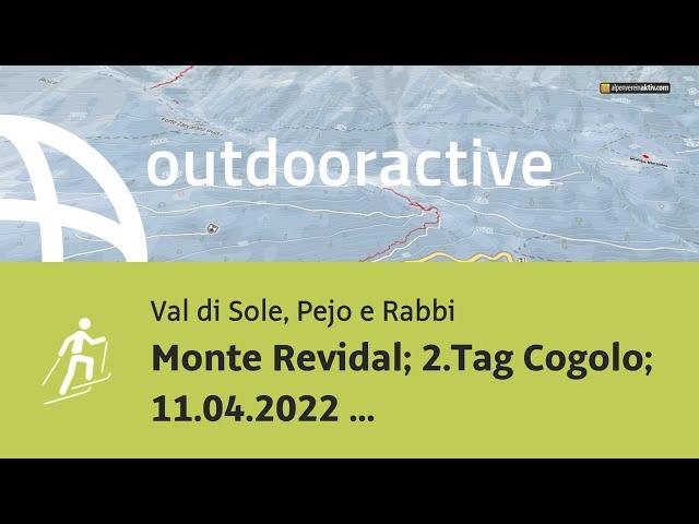 Monte Revidal; 2.Tag Cogolo; 11.04.2022 08:28:39