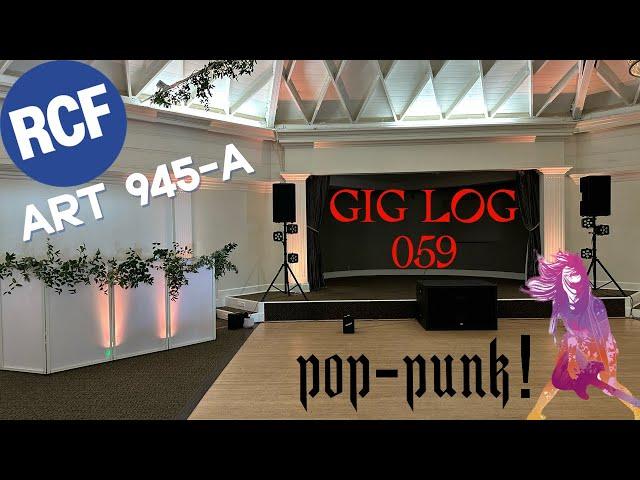 GIG LOG 059 | RCF ART 945-A SPEAKERS AND DUAL 18 SUBWOOFER | POP-PUNK SET