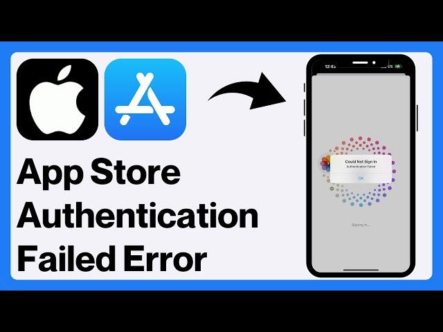 App Store: How to Fix “Could Not Sign In Authentication Failed” Error (2024)