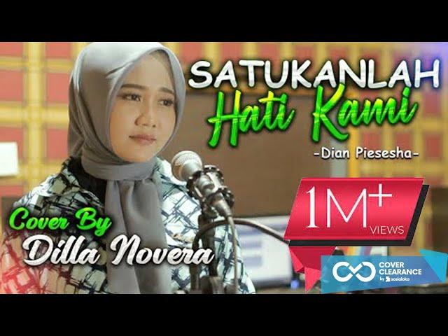 SATUKANLAH HATI KAMI - DIAN PIESESHA COVER BY DILLA NOVERA