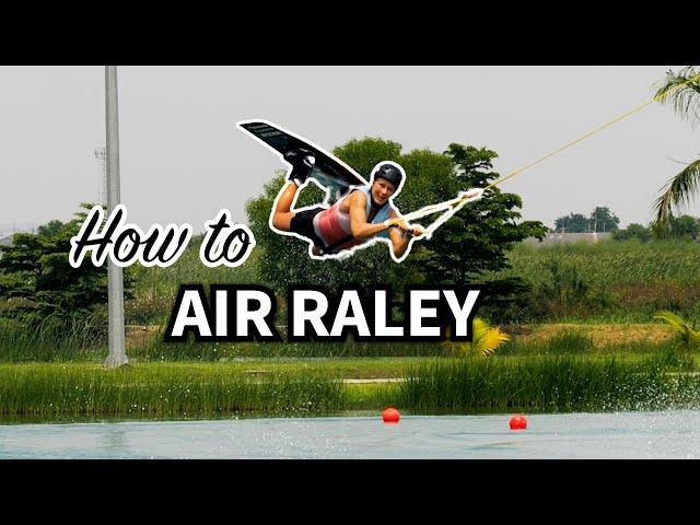 How to AIR RALEY - Cable Wakeboarding Tutorial