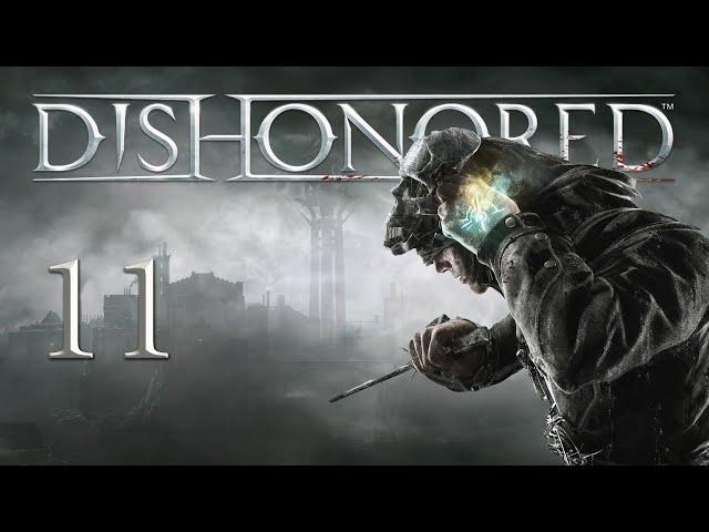 Dishonored - Верховный смотритель ч.5 - Винный квартал - Прохождение игры на русском [#11] | PC