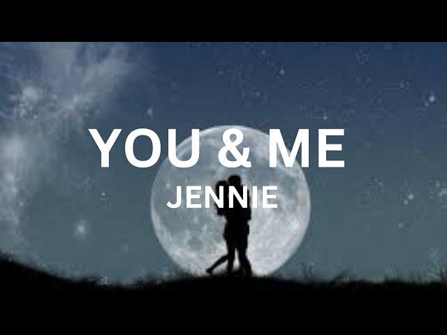 JENNIE - You & Me (lyrics)(tiktok)