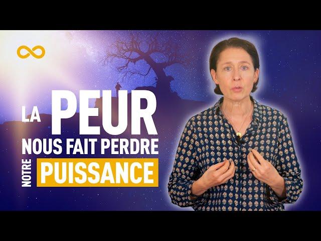 LA PEUR NOUS FAIT PERDRE NOTRE PUISSANCE