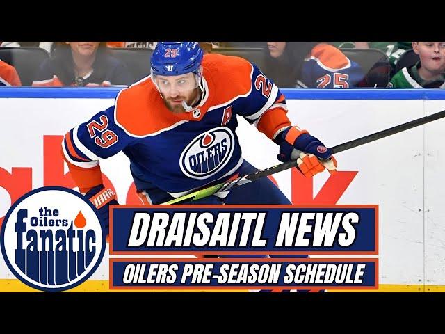 Edmonton Oilers News | Leon Draisaitl Update | Pre-Season Schedule