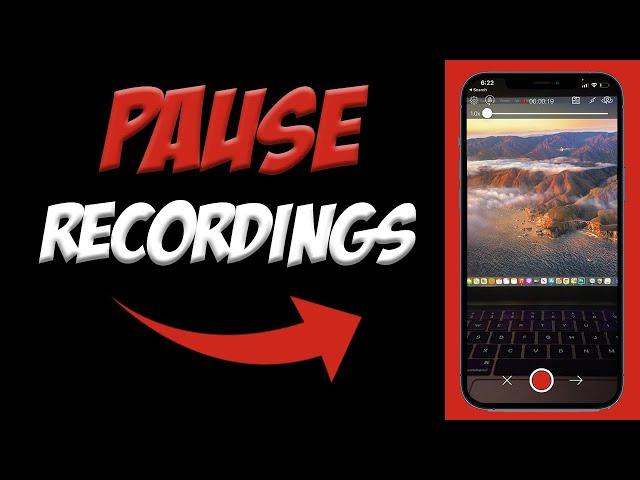 How To Pause Video While Recording On iPhone 