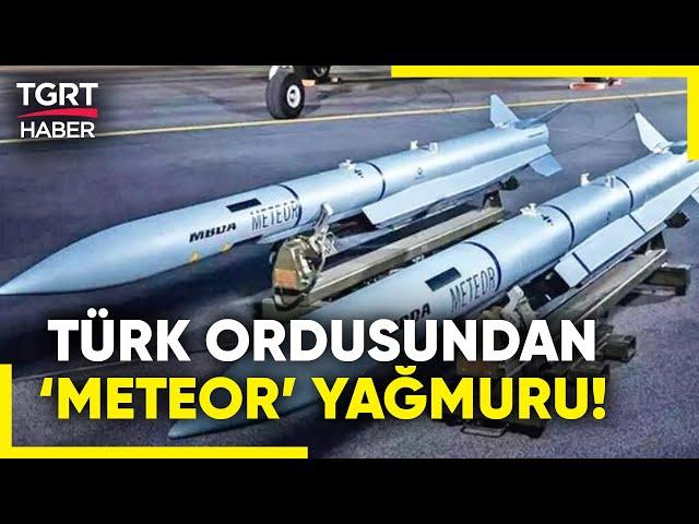 Türk Ordusuna Yeni Güç Geliyor! TSK Meteor Füzesini Envanterine Katacak! - TGRT Haber